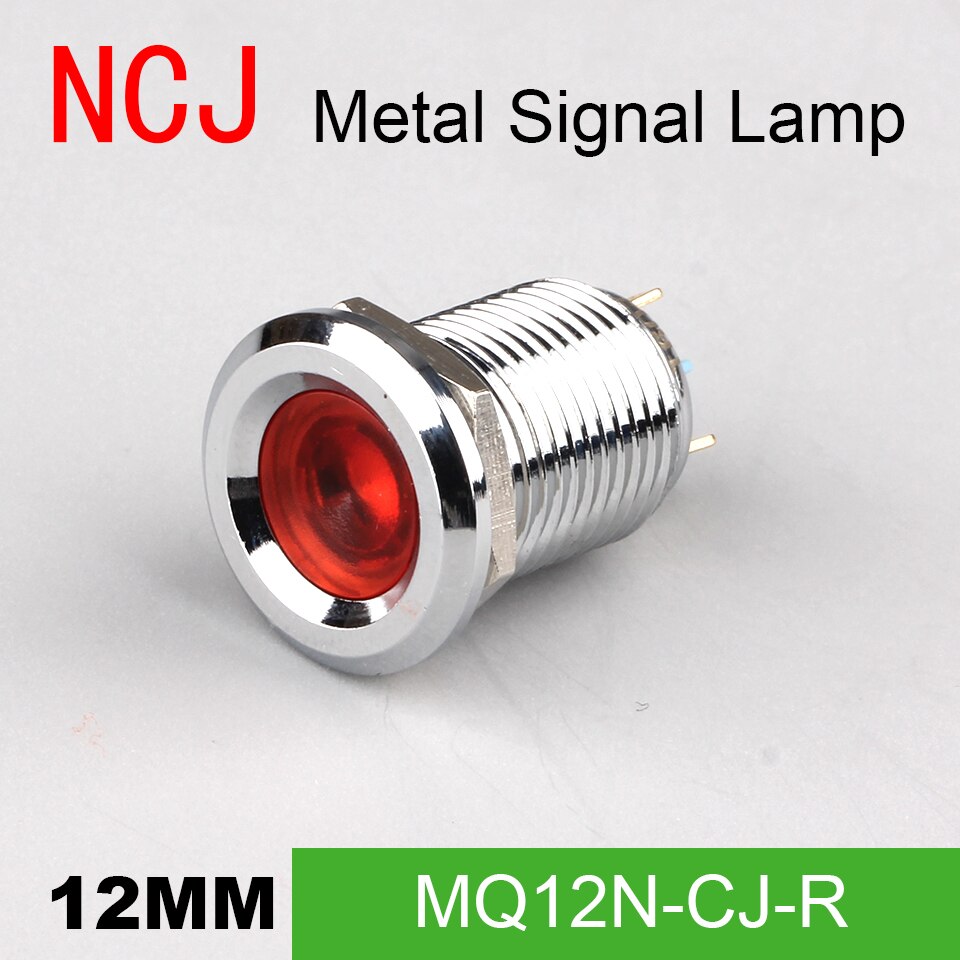 NCJ 12mm Metal LED Signal lamp Indicator pilot Warning light Signalization boat car panel dashboard 3V 6V 12V 24V 110V 220V