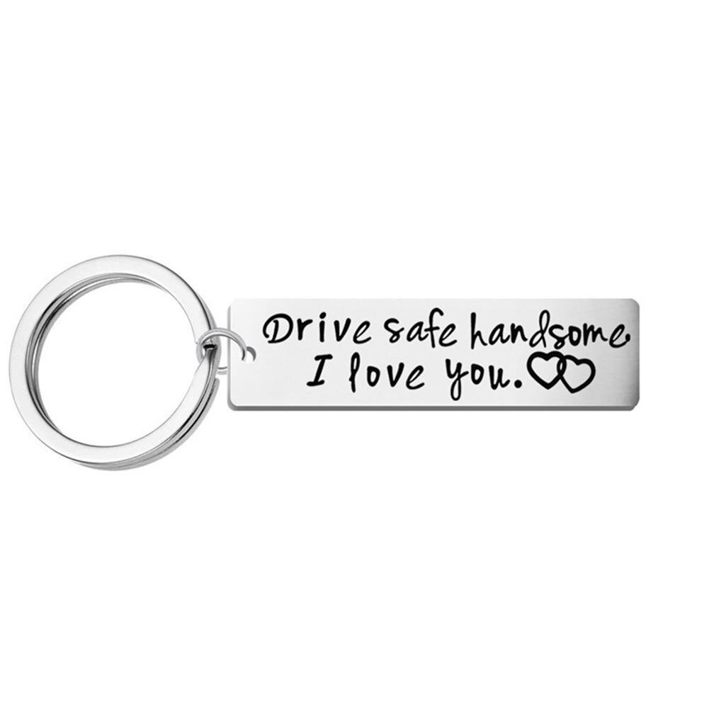 Stainless Steel Drive Safe Handsome I Love You Engraved Keychain Keyring for Husband Boyfriend