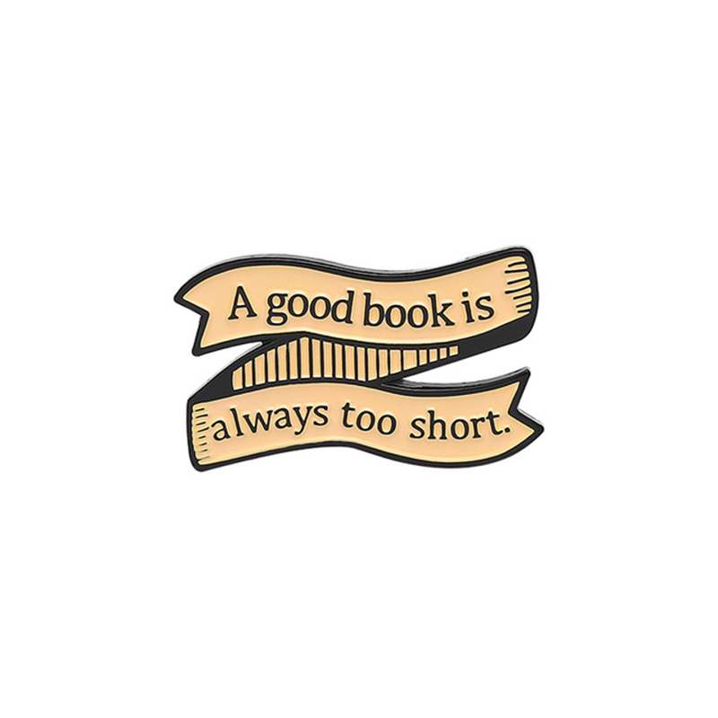 Boeken Serie Emaille Pins Wat Ik Was Gonna Zeggen Een Goed Boek Is Altijd Te Korte Grappige Banner Rugzak Broches badges Voor Vrienden: Style 2
