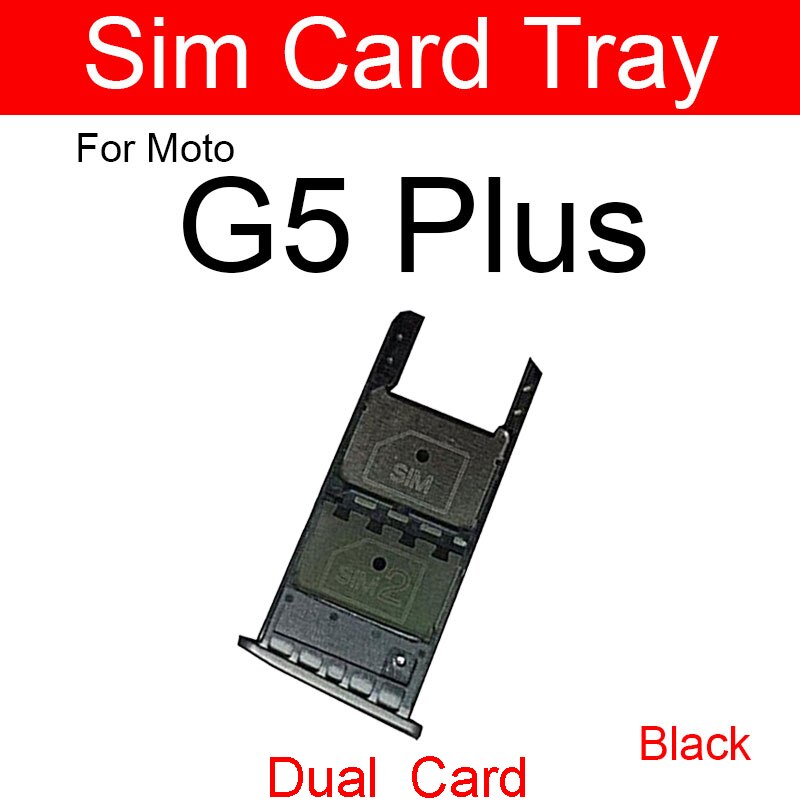 Sim Kaart Lade Houder Voor Motorola Moto G5 G Plus (5th Gen) XT1863 XT1684 XT1685 XT1687 Micro Reader Card Slot Onderdelen Reparatie: Dual black