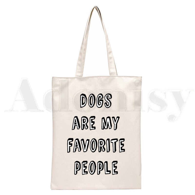 Honden Zijn Mijn Favoriete Mensen Toevallige Grappig Handtassen Schoudertassen Toevallige Winkelen Meisjes Handtas Vrouwen Elegante Canvas Tas