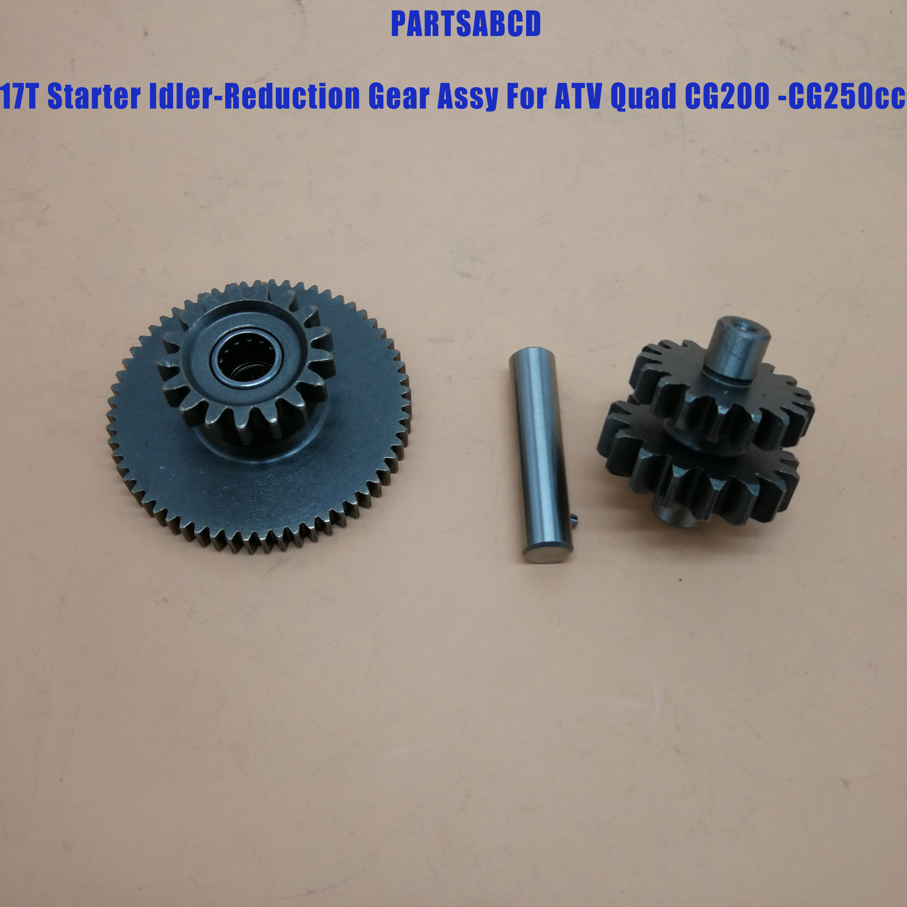 Brand Starter Gear 17T Starter Idler-Reduction Gear Assy For ATV Quad CG200 -CG250cc Engine