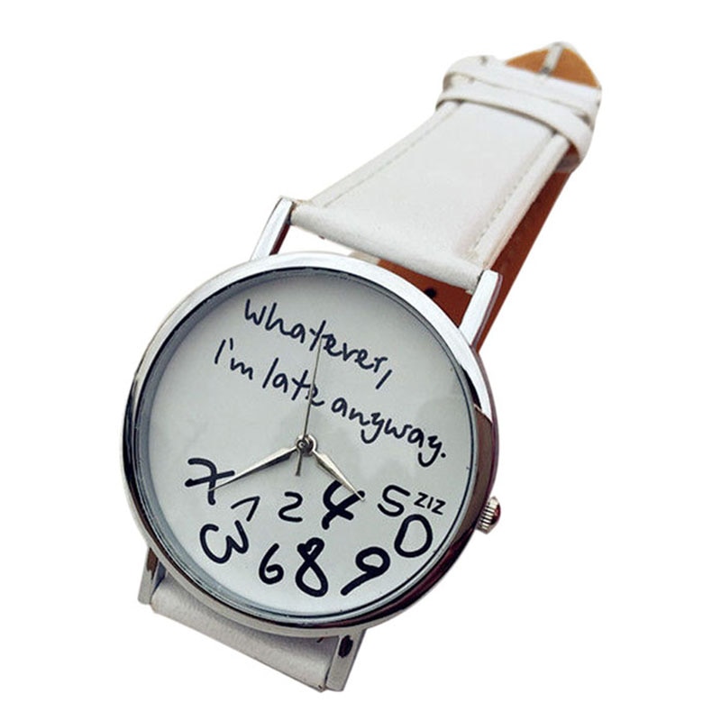 Newly Funny Women Men Analog Quartz Whatever,I'm Late Anyway Letter Wrist Watch Dress Watches Montre Femme#77