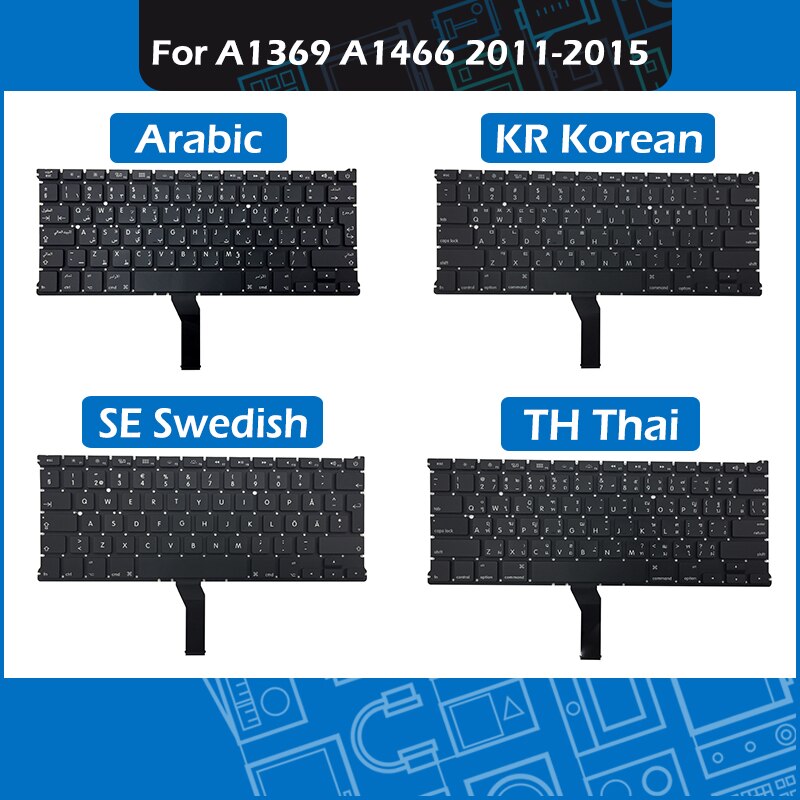 Laptop Replacement Keyboard KR Korean SE Swedish TH Thai Arabic Layout for Macbook Air 13" A1369 A1466 Keyboard Year