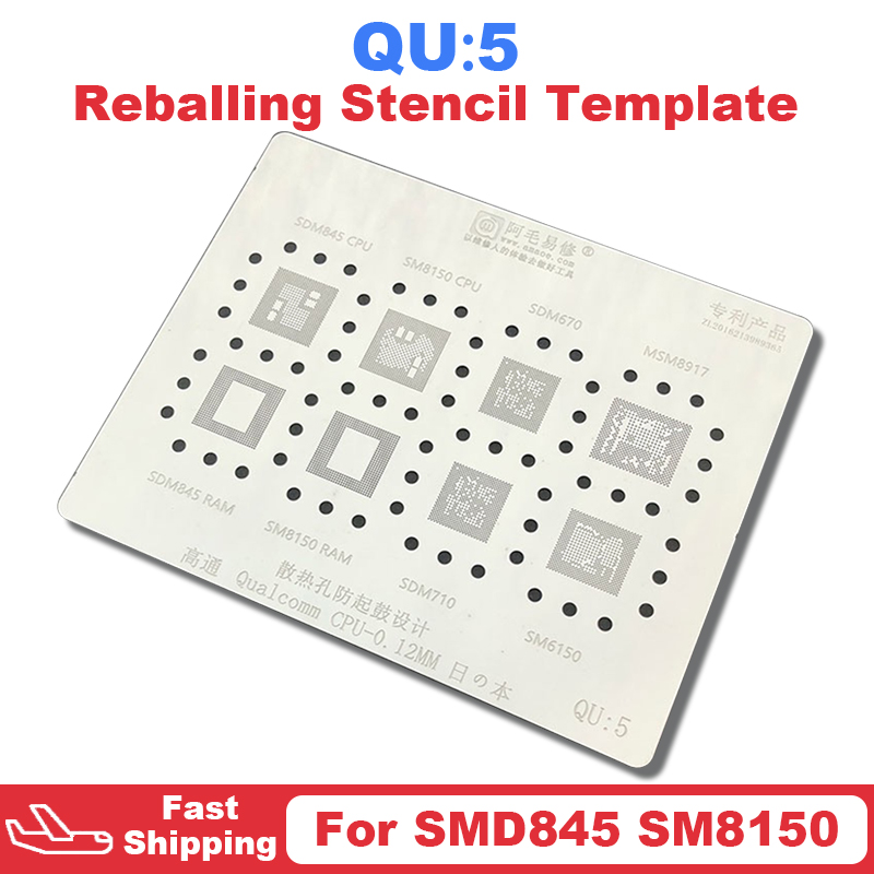 QU5 QU7 CPU BGA Stencil Reballing For SM4250 SM6115 SM6125 SM7125 SM7150 SM7225 SM7250 SM7350 SDM845 SM8150 SDM670 SDM835 RAM IC