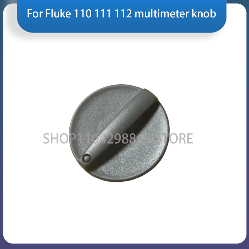 For Fluke 110 111 112 multimeter knob Handle Knob Gear Switch Dial Switch
