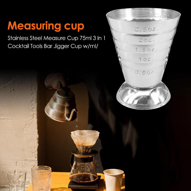 1PC 75ML Stainless Steel Measure Cup Cocktail Tool Bar Mixed Drink Accessories 3 In 1 Cocktail Tools Bar Jigger Cup