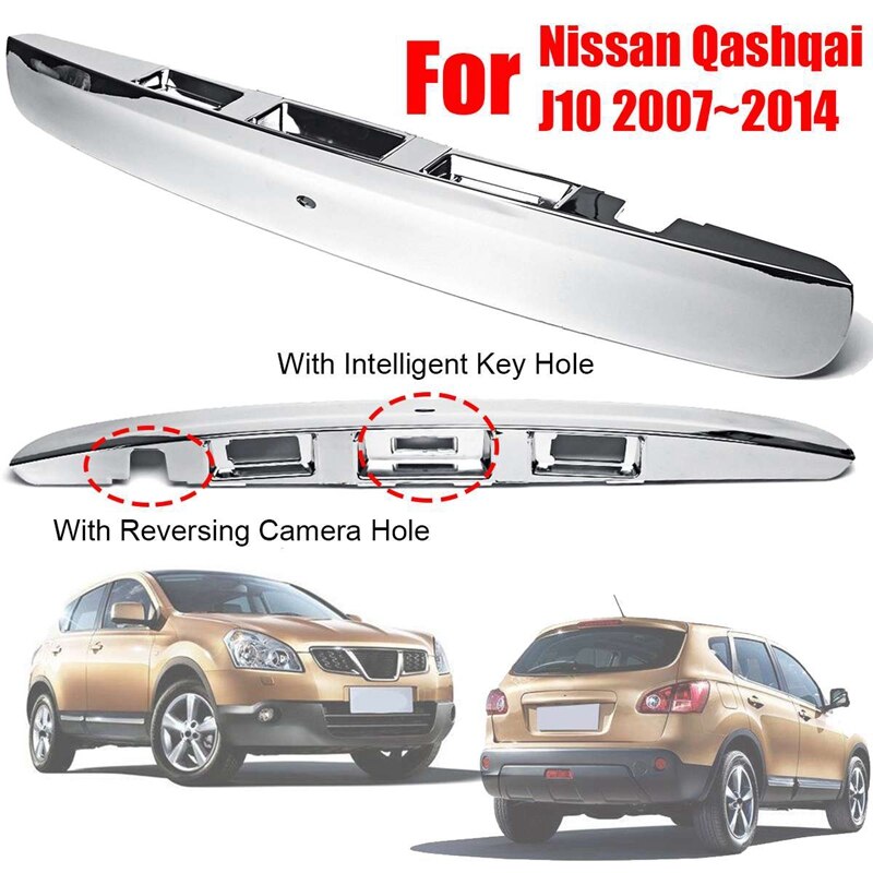 Chrome Car Rear Tailgate Boot Lid Handle for Nissan Qashqai J10 2007 with I-Key & Camera Hole