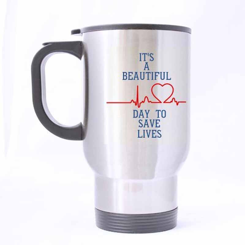 Holdbare sjove læger og sygeplejersker kaffekrus - det er en smuk dag at redde liv krus  - 100%  rejsekrus i rustfrit stål: Default Title