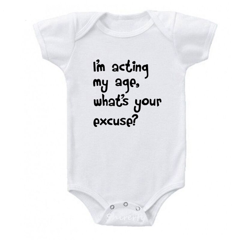 Newborn Baby Clothes Funny I'm Acting My Age What's Your Excese Print Baby Bodysuits Toddler Cotton Onesie Jumpsuit: White / 12M