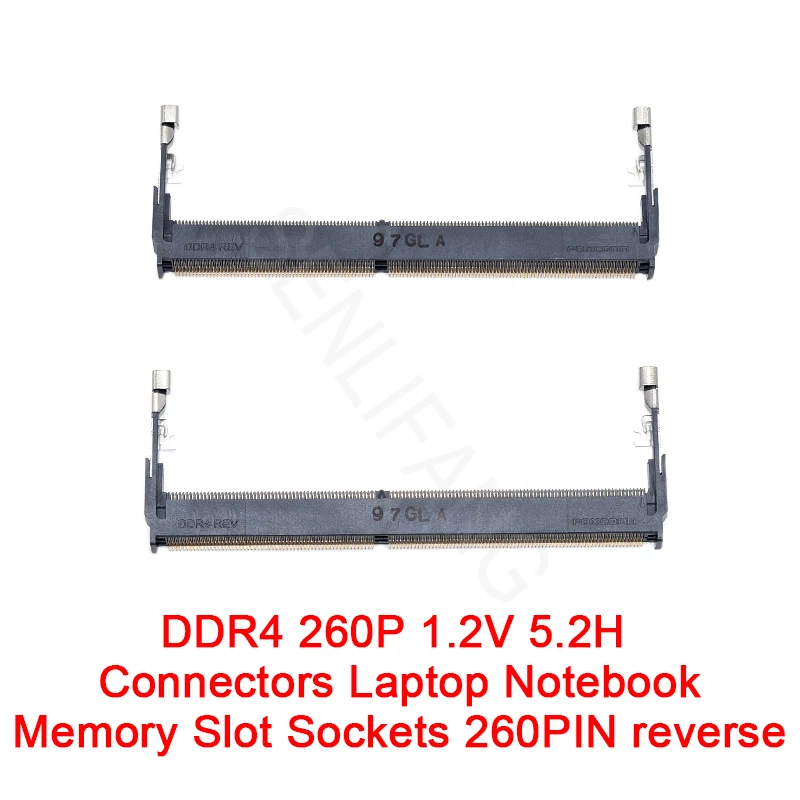 DDR4 260P 1.2V 5.2H Connectors Laptop Notebook Memory Slot Sockets 260PIN reverse