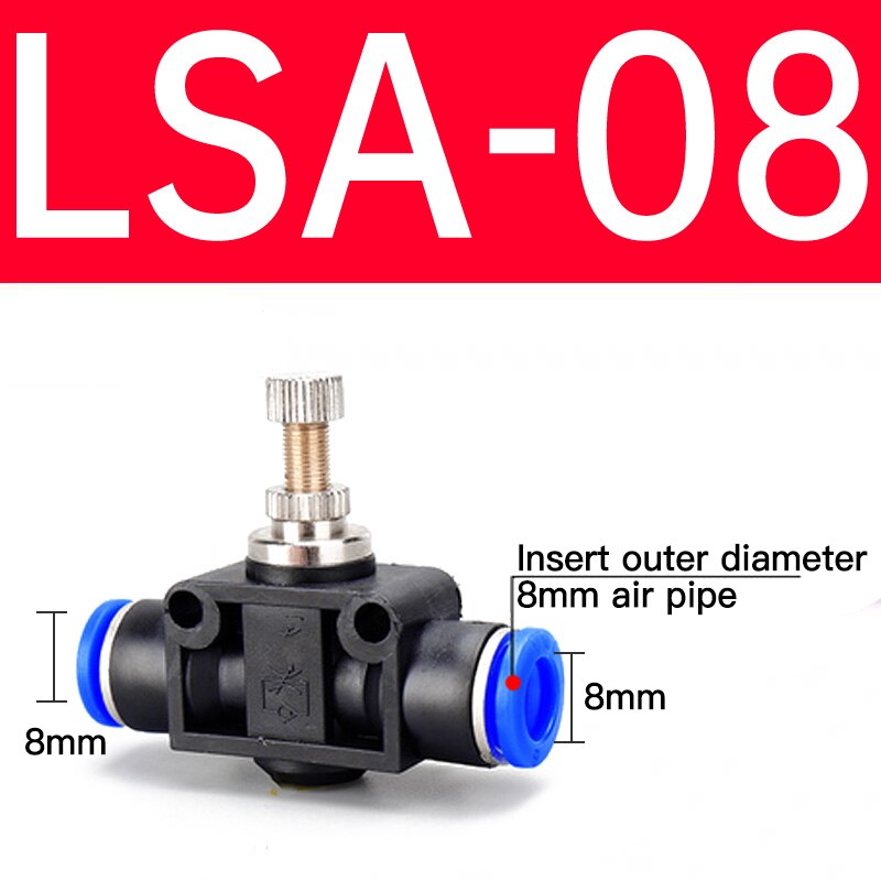 Blue connector Pneumatic component Air pipe Quick-connect connector Restriction valve LSA Pipeline throttle valve LSA-4 6 8 10: LSA08