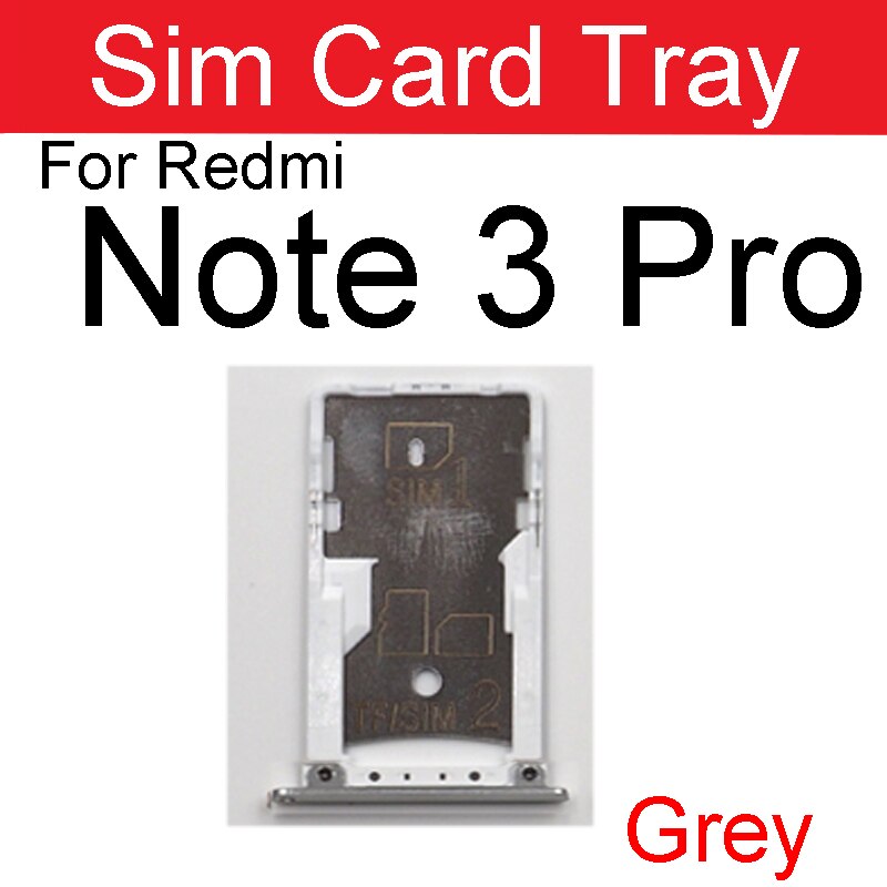 Support de carte Sim pour Xiaomi Redmi Note 3 3s 3x Pro, adaptateur de fente de carte Sim, réparation de pièces de rechange: Redmi Note 3Pro-Grey
