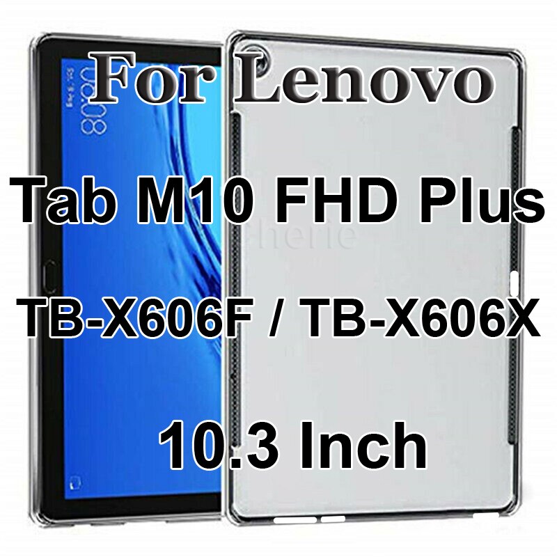 Suave funda para Tablet de TPU para Lenovo Tab M7 M8 HD M10 FHD más TB-X605F TB-X505F TB-X606F TB-X606X TB-8705F TB-8505F 7305F cubierta de la Caja: Tab M10 Plus