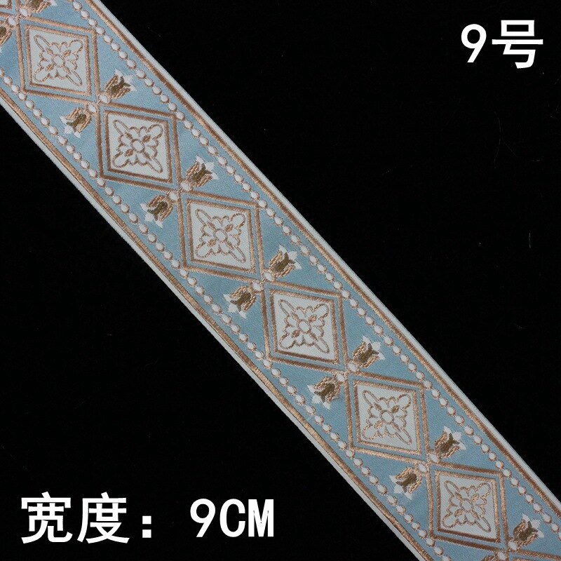 2meters/lot National Embroidered Webbing DIY handmad sewing Ribbon Sofa Curtain Carpet decorative Upholstered benches accessory: No.9  9cm
