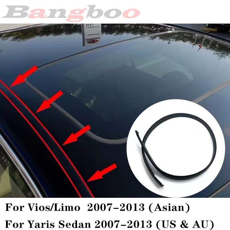 Car Roof Rubber Seal Roof Drip Finish Moulding For Toyota Vios / Limo 07-13 (Asian) Yaris Sedan AU 07-13 Belta 06-12 JP 4.7