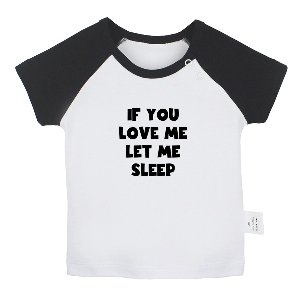 Als U Love Me Laat Me Slaap Fun Art Gedrukt Baby Jongens T-shirts Leuke Baby Meisjes Korte Mouwen T-shirt pasgeboren Katoenen Tops Kleding: BabyCB8160D / 0-6M