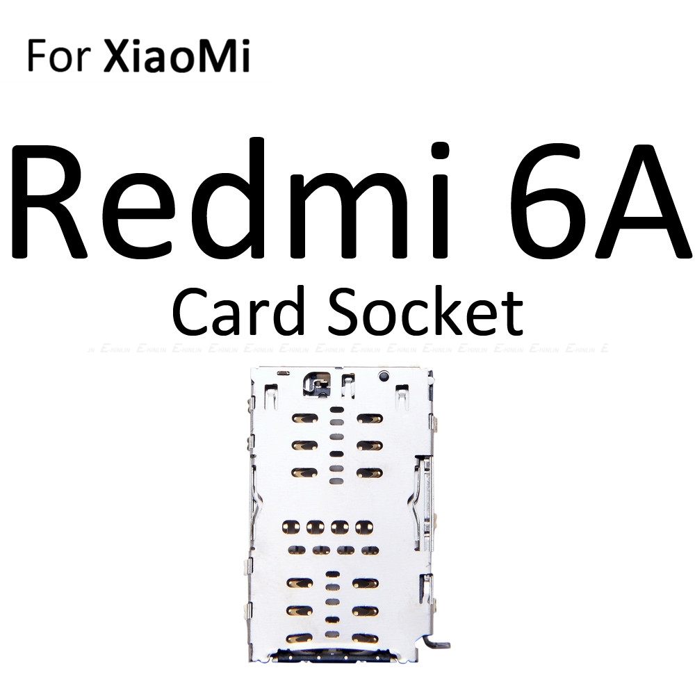 Carte Sim prise fente plateau lecteur support connecteur Micro SD adaptateur conteneur pour XiaoMi Redmi S2 7A 6A pièces de rechange: For Redmi 6A Socket