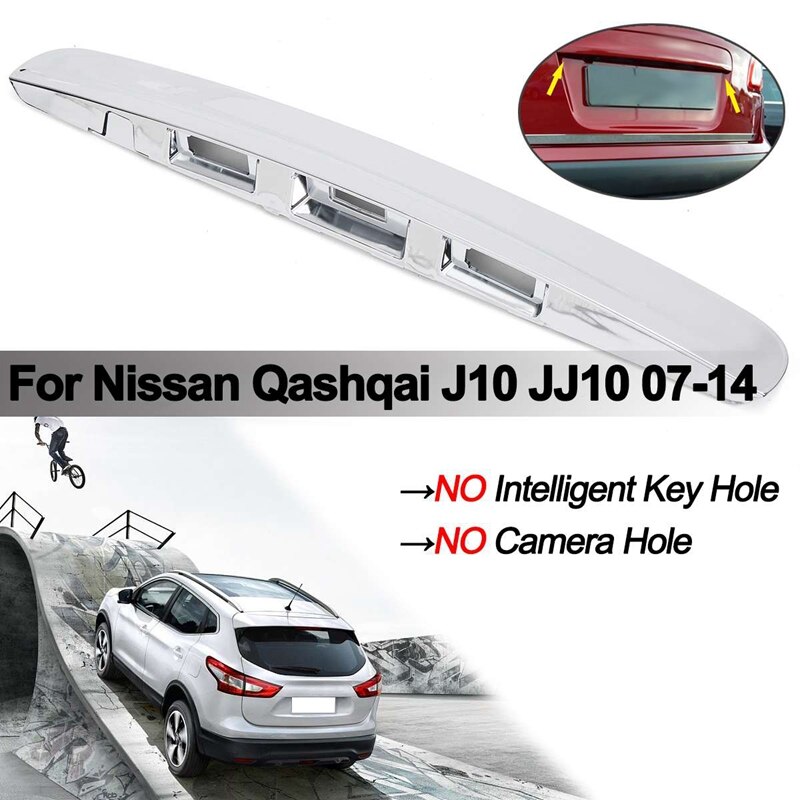 Manija de la tapa del maletero del portón trasero cromado sin orificio para cámara i-key para Nissan Qashqai J10 sin orificio para i-key y cámara