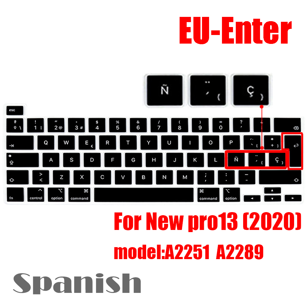 Dla macbook pro13 2020 pokrywa klawiatury Laptop folia ochronna 13 cali A2289 A2251 pokrywa klawiatury silikonowej rosyjski francuski hiszpański: EU-Enter Spanish