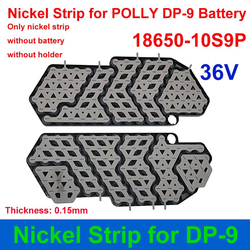 DP-9 Battery Formed Nickel Strip Thickness 0.15mm 36V 48V 52V 10S9P 13S7P 14S6P for DIY DP-9 E-Bike Battery 91PCS 18650 Cells
