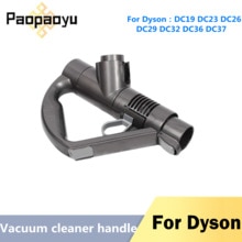 Replacement parts Vacuum cleaner handle for Dyson Vacuum Cleaner DC19 DC23 DC26 DC29 DC32 DC36 DC37 Wand Handle accessories