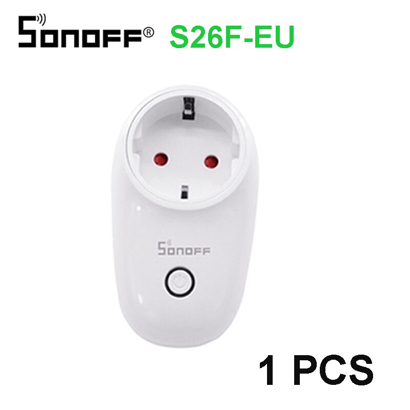 SONOFF S26 Wifi Smart Steckdose EUEU F Stecker 220V Drahtlose Fernbedienung Power Steckdose Licht Schalter Timer 10A alexa Google Hause: S26F-EU 1 pcs