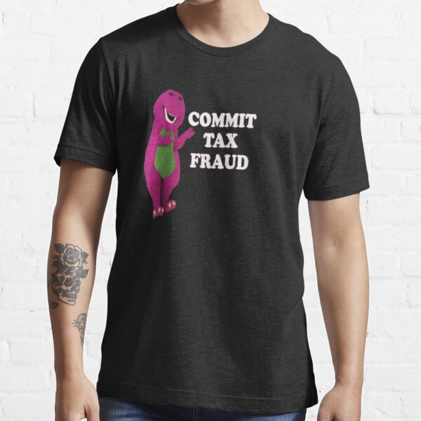 commit tax fraud t Shirts Men/Women Printed Cotton Novelty tees Men's Graphic T-Shirt - Rugged Outdoor Collection: XXL