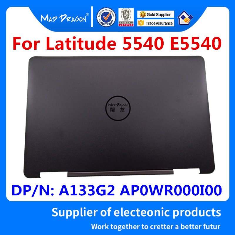 MAD DRAGON Brand Laptop 15.6" LCD Rear Cover Top Shell Screen Lid For Dell Latitude 5540 E5540 A133G2 AP0WR000I00