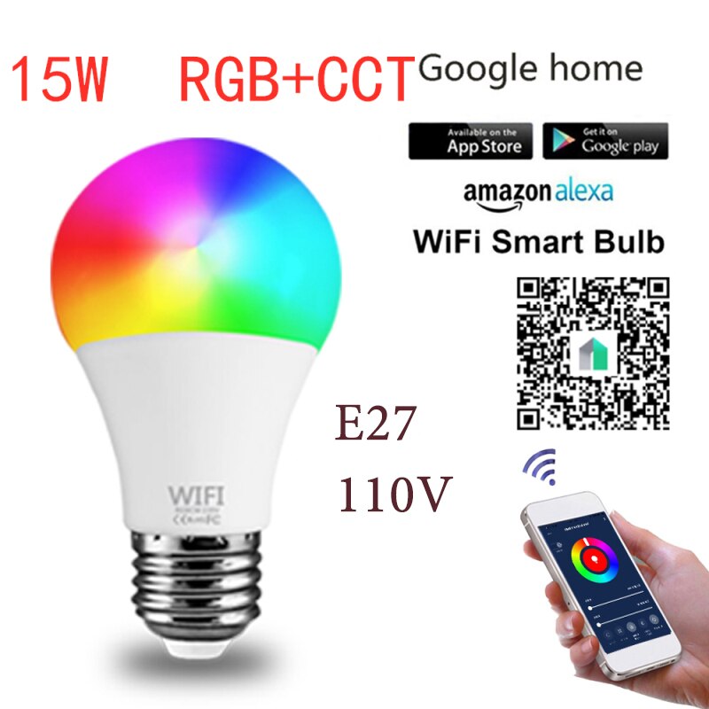 15W Wifi Slimme Lamp Werk Met Alexa/GoogleHomeAC220V/110V Rgb + Cct Dimbare Timer Functie b22 E27 Led Rgb Lamp: 110V E27