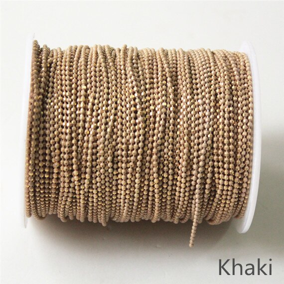 5Meters Ball Shimmer Chain On Brass, 21Colors,1.5mm Bracelet Necklace Ball Chain,Tassel Chain,Anti-Tarnihs, Top: khaki (Y57)