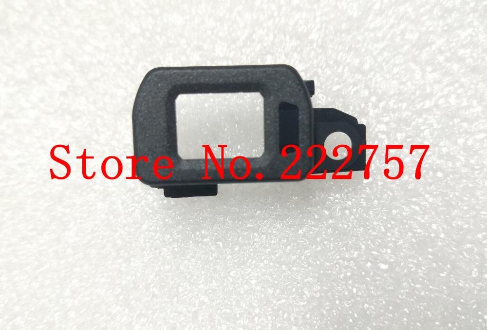 Repair Parts For Sony ILCE-6500 A6500 Viewfinder Cover Eye Cup Base EVF Frame Bracket
