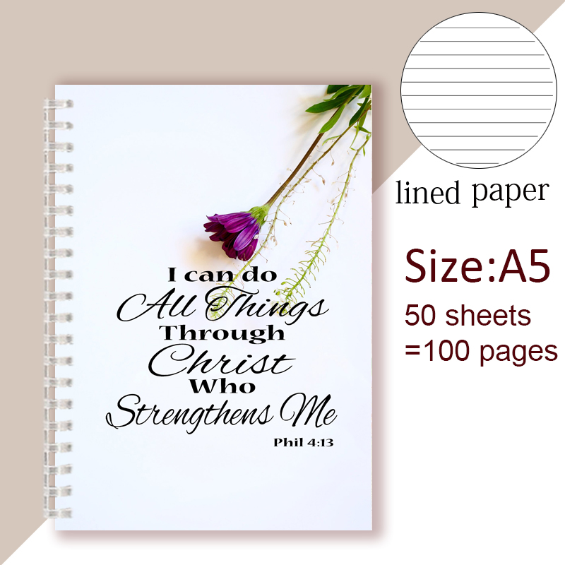 Philippians 4:13 Quote - I Can Do All Things Through Christ Who Strength Me - Spiral Notebook Christian Bible Note Book Faith: 13
