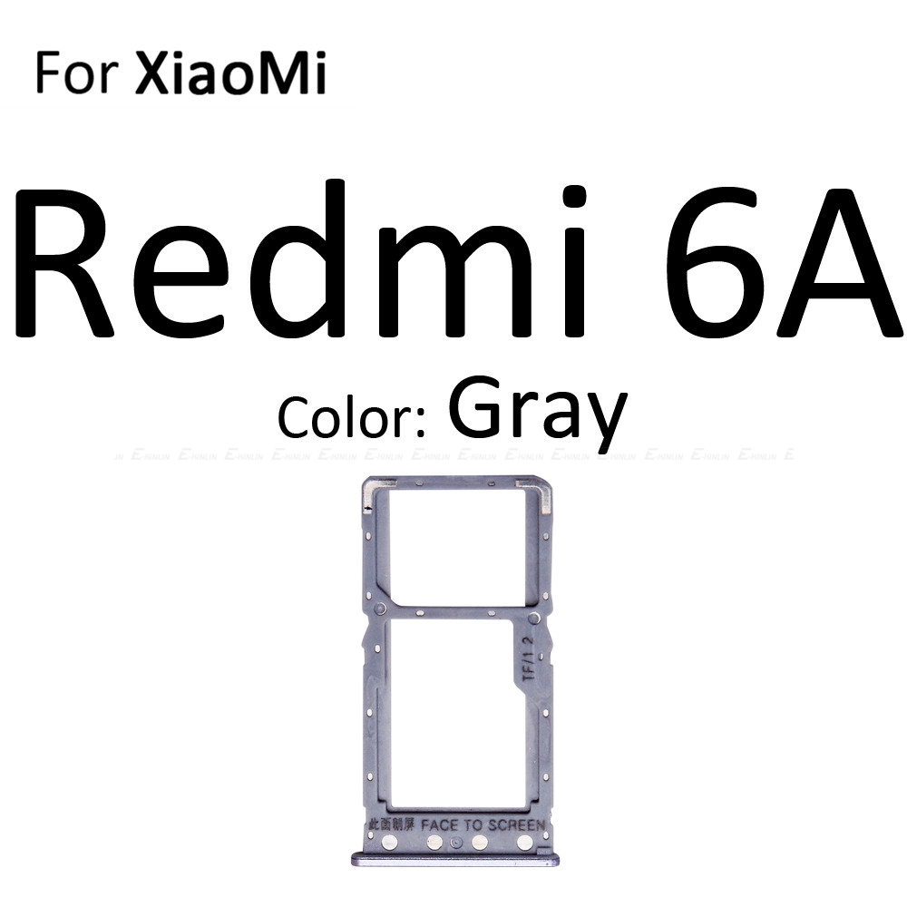 Carte Sim prise fente plateau lecteur support connecteur Micro SD adaptateur conteneur pour XiaoMi Redmi S2 7A 6A pièces de rechange: For Redmi 6A Gray