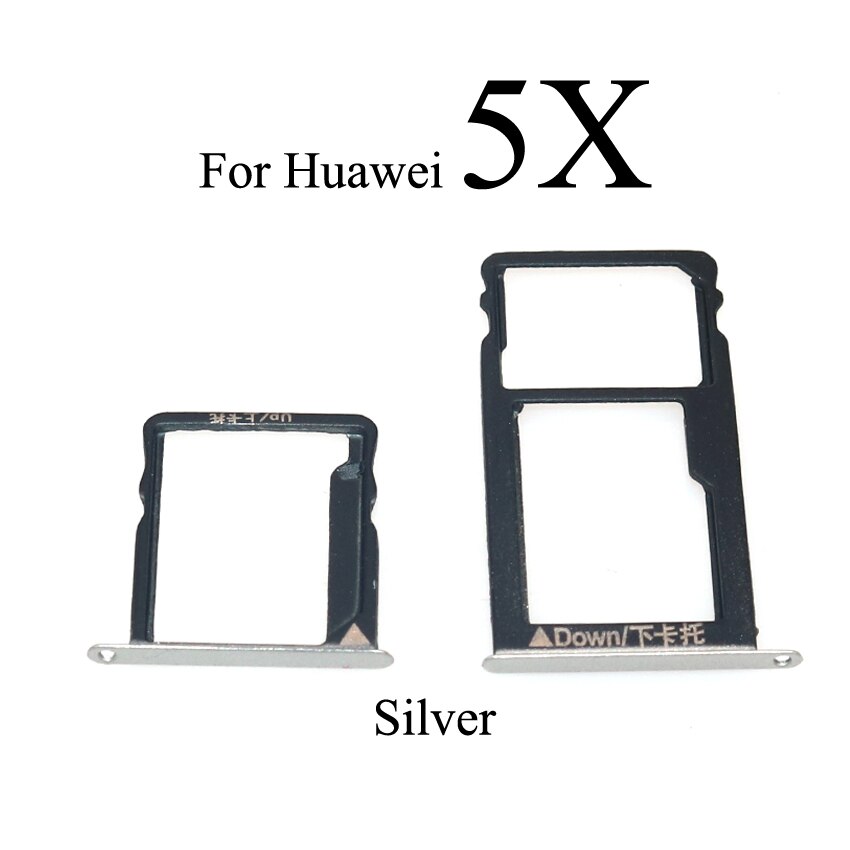 YuXi Sim Card Tray For Huawei Honor 5C 5X 6A 6X Sim Card Slot Tray Holder Micro SD Adapter Replacement Parts: 5X Silver