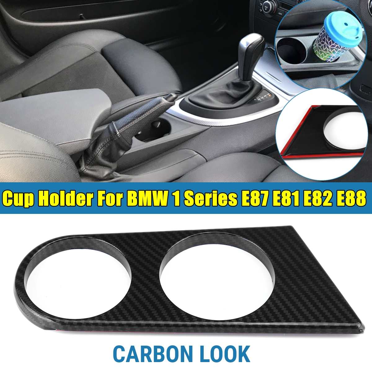 Auto Drink Holder Accessories Cup Holder For BMW 1 Series 116 116i 118 118i 118d 120 120i E87 E81 E82 E88 RHD only Matte/gloss: Carbon Look