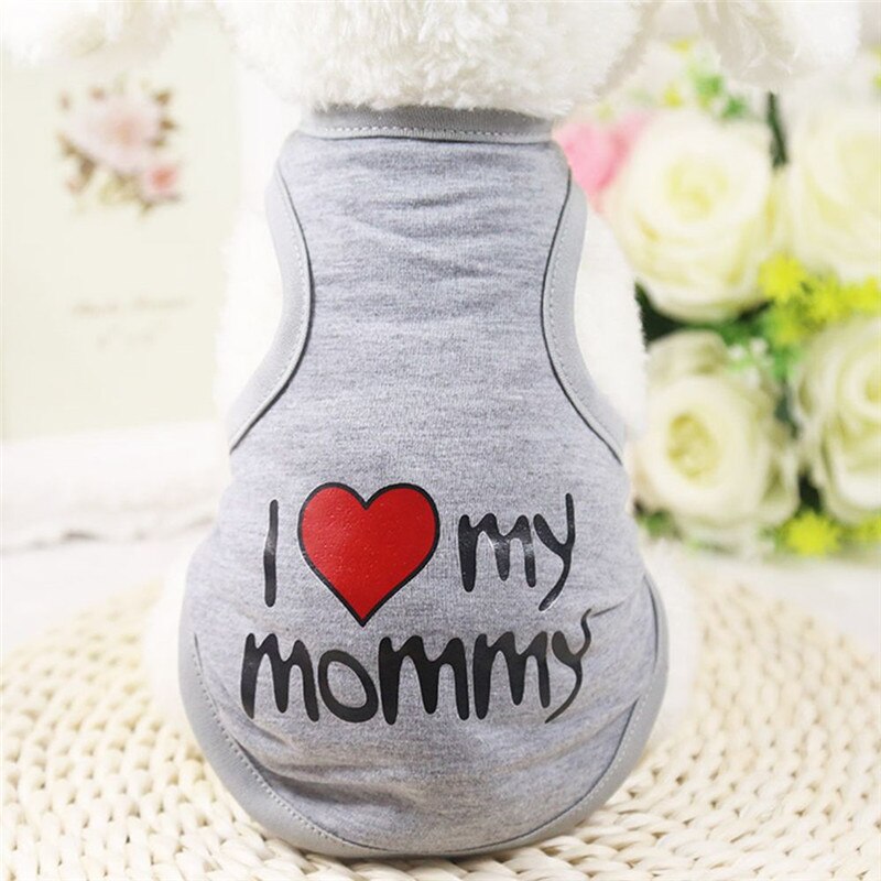 Zacht Katoen Ademend I Love My Mommy Puppy Honden Kleding Casual Lente Zomer Pet T-shirt Jas Hond Vesten