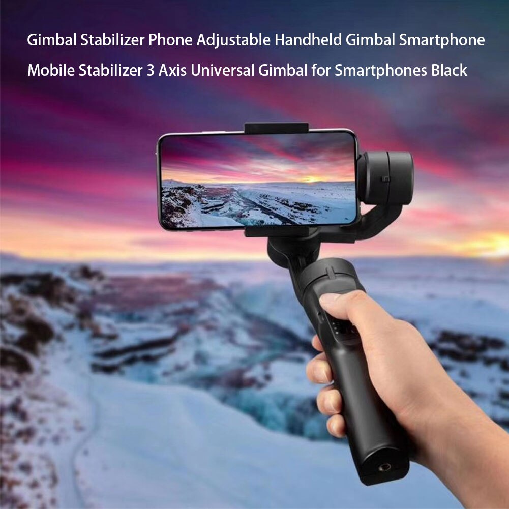 Handheld Stabilizer Gimbal Stabilizer Phone Adjustable Smartphone Mobile Stabilizer 3 Axis Universal Gimbal For Smartphones