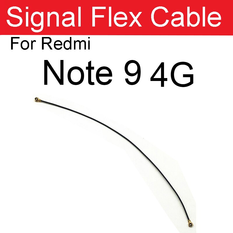 Cable flexible de señal de antena para Xiaomi Note 9, 4G, 5G, Note 9 Pro, Note 9T, Note 9S, Wifi, Conector de Cable, piezas de repuesto: Note 9-4G