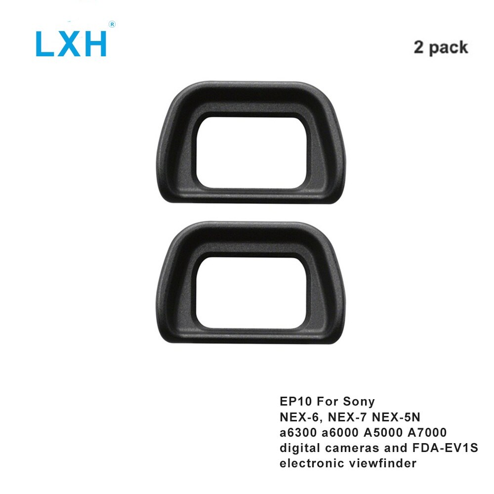 LXH EP10 Eyecup Eye Cup Eyepiece Viewfinder For SONY NEX-6 NEX-7 a6300 A6000 A7000 ILCE-6000 NEX-5N Replaces Sony ESFDA-EP10: 2PCS