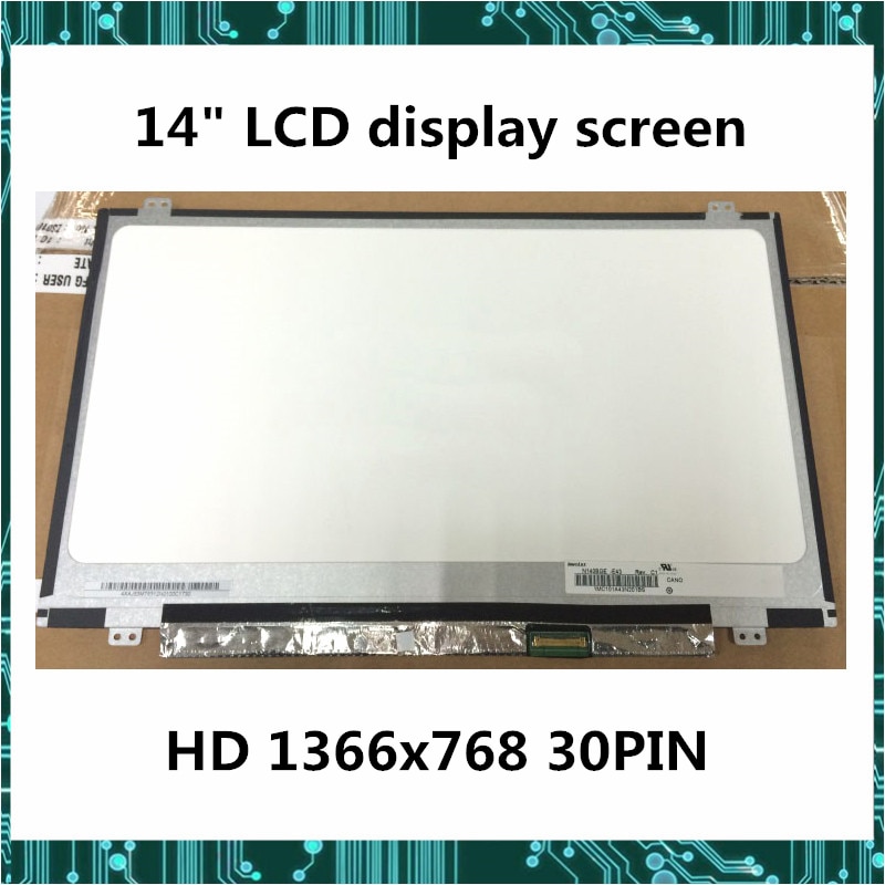 14 inch LCD display screen NT140WHM-N44 N31 N140BGE-EA3 EA1 B140XTN02.E 02.6 02.A LP140WH8 30pin 1366x768 Fully Tested