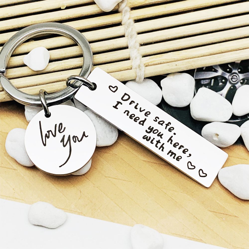 Chaveiro redondo para carro Drive Safe Keychain, decoração pingente, eu te amo chaveiro, eu preciso de você aqui comigo