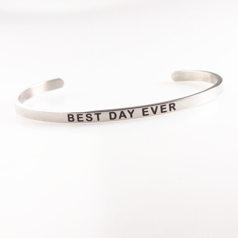 BE HERE NOW Stamped Stainless Steel Bangles Open Cuff Bracelets Women Men Mantra Bracelet Inspirational Jewelry No FADE: BEST DAY EVER