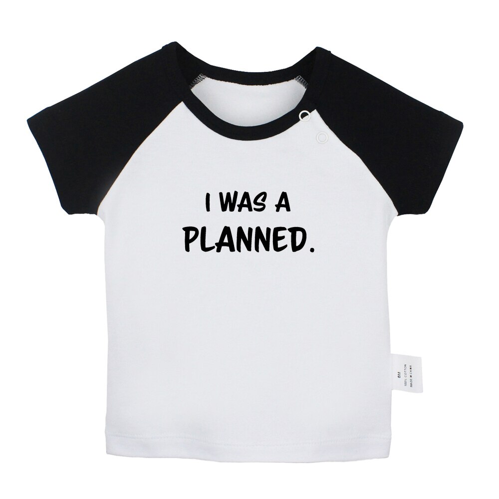 Idzn I Was Een Geplande Fun Art Gedrukt Baby Jongens T-shirts Leuke Baby Meisjes Korte Mouwen T-shirt Pasgeboren katoenen Tops Kleding: BabyCB7725D / 0-6M