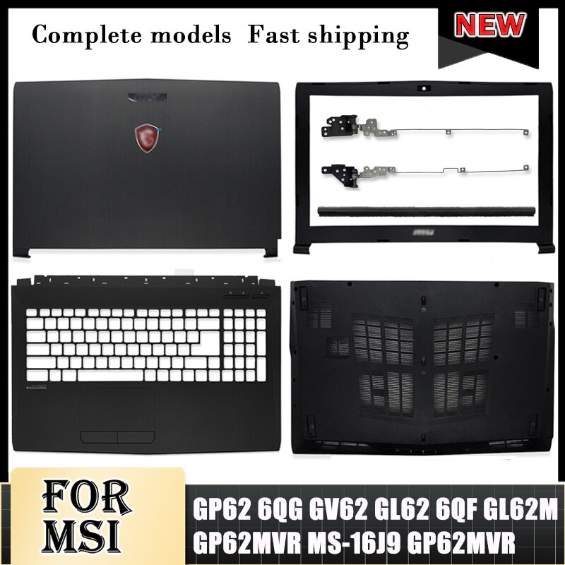 For MSI GP62 6QG GV62 GL62 6QF GP62MVR MS-16J9 GP62MVR GL62M Laptop LCD BackCover/Front Bezel/Hinges/Palmrest/Bottom Case