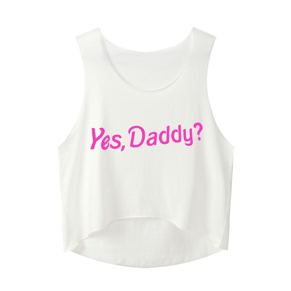 Cute Crop Top Women "yes Daddy" Letter Printed White Black Tanks Tops Female Summer Cropped Tops Clothes: White / S