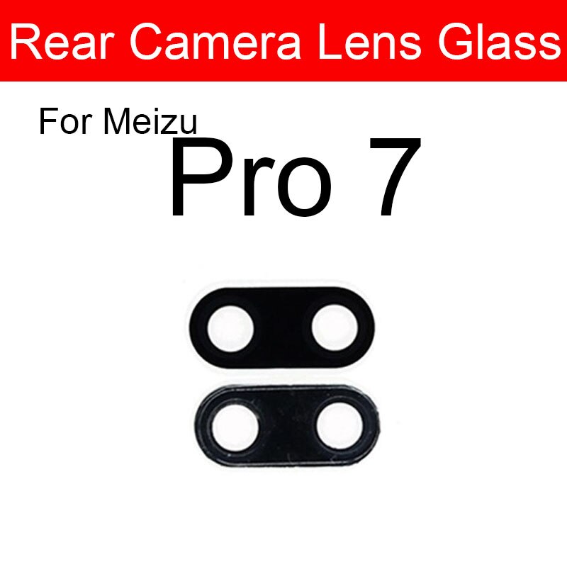 Cristal de la cámara trasera para Meizu Metal MX3 MX4 MX5 MX6 Pro 5 6s 7 Plus U10 U20 cubierta de la Lente de Cristal de la cámara trasera + adhesivo: Meizu Pro 7