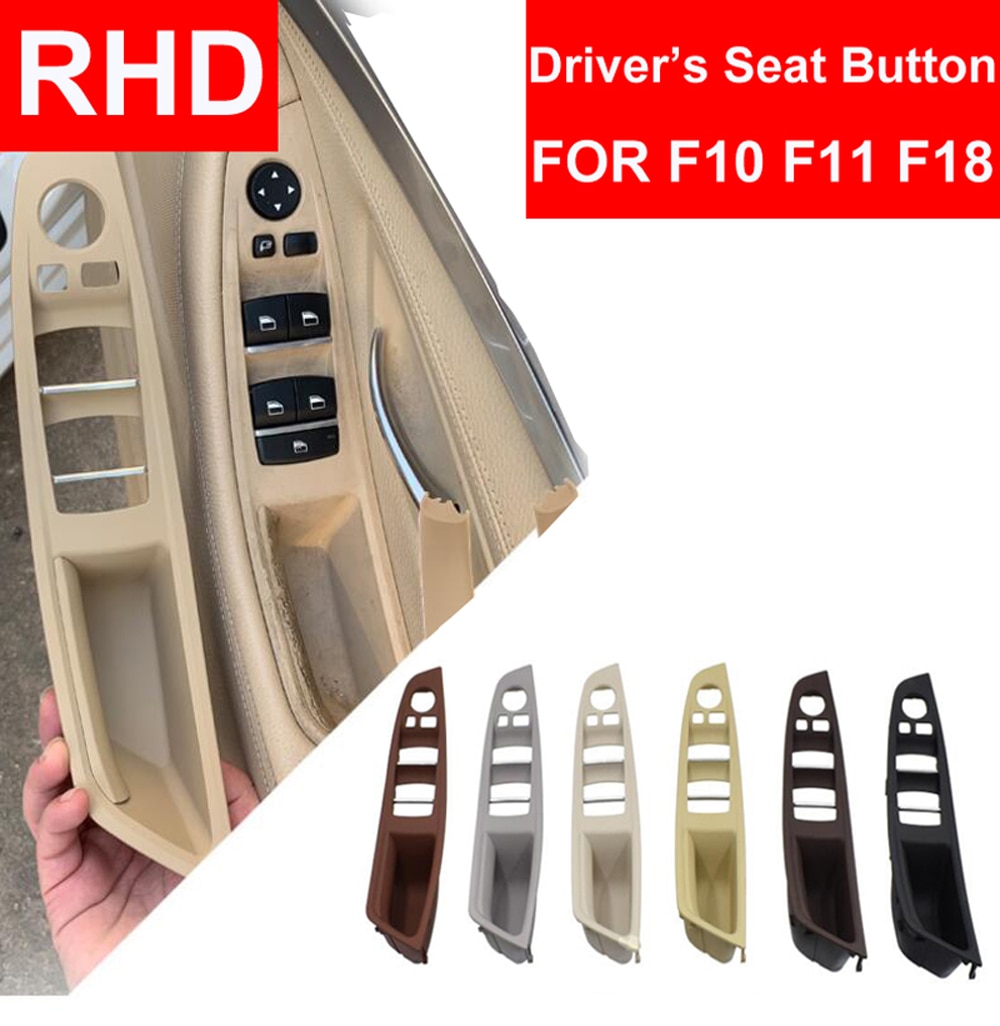 RHD Right Handle Drive For BMW 5 series F10 F11 F18 Inner Door Pull Handle Interior Panel Driver's Seat Button Switch Storage