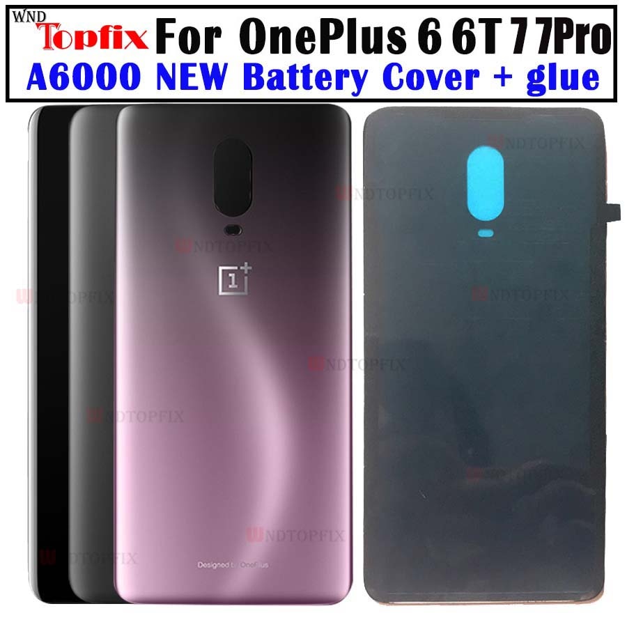 Vetro originale A6000 per OnePlus 6 7 Pro coperchio batteria posteriore sportello vetro posteriore per Oneplus 6T coperchio batteria 1 + 6 custodia + colla