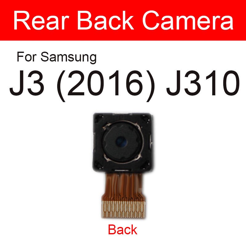 For- og bagkamera til samsung galaxy  j3 j5 j7 j310 j320 j510 j710 hovedkamera modul lille kamera flex kabel dele: Tilbage  j3 (2016) j310